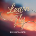 Everest Karsten - Learn To Fly (Original Mix)