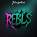 Julie Martucci - Rebels (Original Mix)