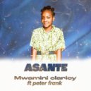 Mwamini Claricy feat. Peter Frank - Asante (Original Mix)