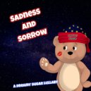 Dreamy Sugar - Sadness and Sorrow ()