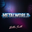 Billie Smith - Metalworld (Original Mix)