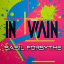 Basil Forsythe - In Vain (Original Mix)