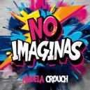 Angela Crouch - No Imaginas (Original Mix)