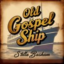 Stella Basham - Old Gospel Ship (Original Mix)