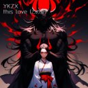 YKZX - This Love (この愛) ()
