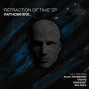 Fathom(EG) - Refraction of Time (Trxps Remix)