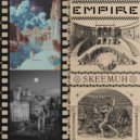 SKEEMUH - EMPIRE ()