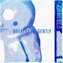 Cosmicosmo - Breathe In, Gently ()