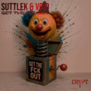 Suttlek & VOID - Get the FCK Out ()