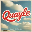 Rayan Culpepper - Quayle (Original Mix)