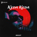 Bullet - Keda Keda ()