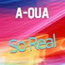 A-QUA - So Real