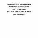 Persian with DJ Texsta - Play It Deejay (Dub Mix)