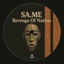 SA.ME - Revenge of Nation (Original Mix)