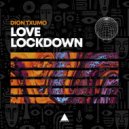Dion Txumo - Love Lockdown (Original Mix)