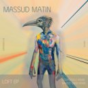 Massud Matin - Loft
