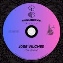 Jose Vilches - Out of Mind