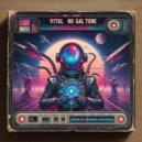 Vital - No Gal Tune (Original Mix)