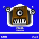 KACZ - Feel It (Original Mix)