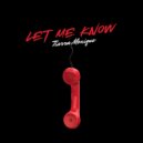 Tiarra Monique - LET ME KNOW ()