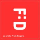 Frank Dragone - La, la la la ()
