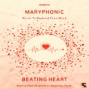 M A R Y P H O N I C - Beating Heart