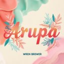 Wren Brewer - Arupa (Original Mix)