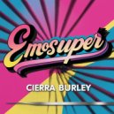 Cierra Burley - Emosuper (Original Mix)