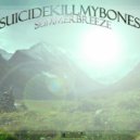 $UICIDEKILLMYBONE$ - SUMMER BREEZE ()