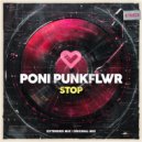 Poni PunkFlwr - Stop (Extended Mix)