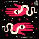 Mason Flint - Shake That (Extended Mix)