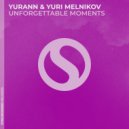 YuraNN, Yuri Melnikov - Unforgettable Moments