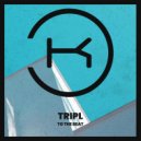 TripL - To The Beat (Extended Mix)