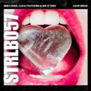 Miki Zara, Luca Facchini & MC D\'oro - Love Drug (Original Mix)
