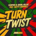 Scuffed, Serial Killaz & Natty Campbell - Turn & Twist (Original Mix)