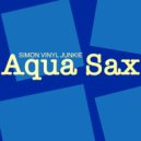 Simon Vinyl Junkie - Aqua Sax (Radio Mix)