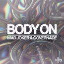 GOVERNADE & Mad Joker - BODY ON (Original Mix)