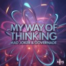 GOVERNADE & Mad Joker - MY WAY OF THINKING