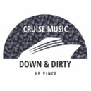 HP Vince - Down & Dirty (Radio Edit)