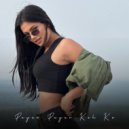 I F.L.Y - Payar Payar Keh Ke (Original Mix)