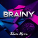 Blanca Rivera - Brainy (Original Mix)