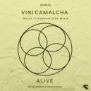 Vini Camalcha - Alive