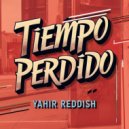 Yahir Reddish - Tiempo Perdido (Original Mix)