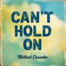 Millard Crowder - Cant Hold On (Original Mix)