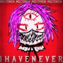 meltonew - IHAVENEVER ()