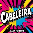 Allen Forsythe - Cabeleira (Original Mix)