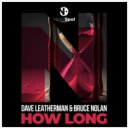 Dave Leatherman & Bruce Nolan - How Long