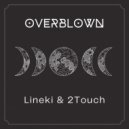 Lineki & 2Touch - Overblown