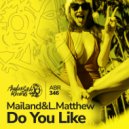 Mailand & L.Matthew - Do You Like ()