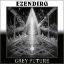 Ezendirg - Grey Future ()